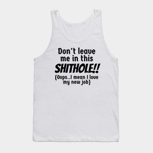 Shithole funny Employee Tank Top